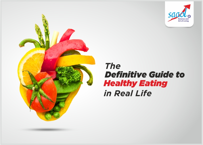 The Definitive Guide to Healthy Eating in Real Life