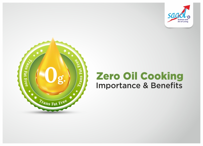 Zero Oil Cooking: Importance & Benefits