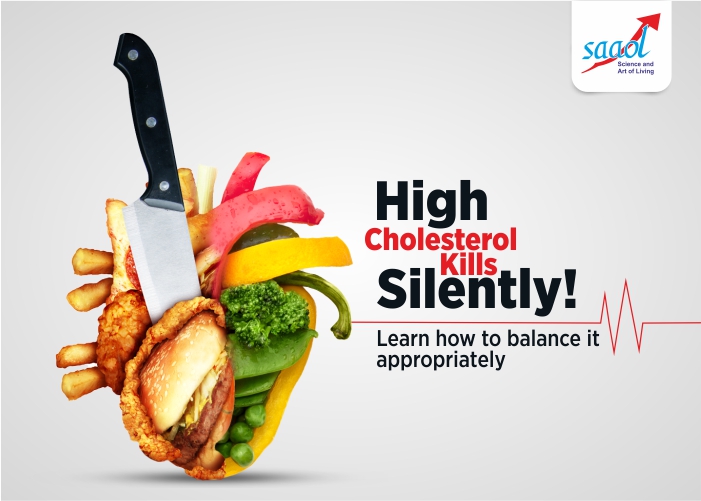 High Cholesterol Kills Silently! Keep It Under Control With A Balanced Diet