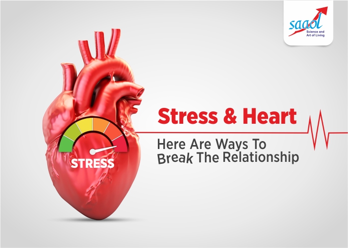 Stress And Heart: Here Are Ways To Break The Relationship