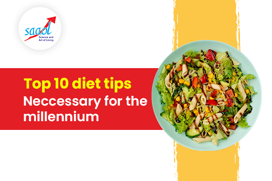 Top 10 Diet Tips Necessary For The Millennium