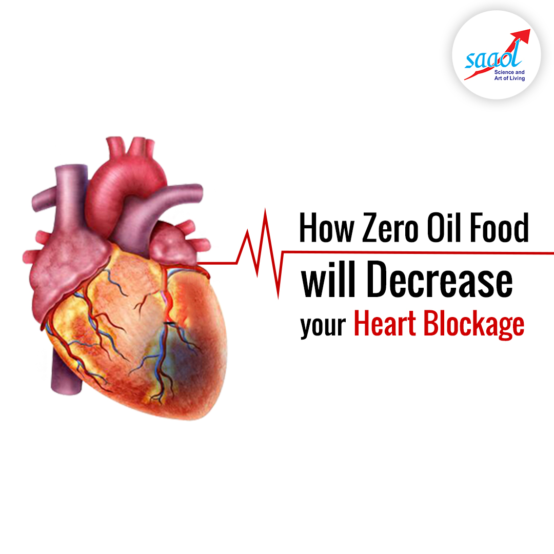 How Zero Oil Food will Decrease Your Heart Blockage