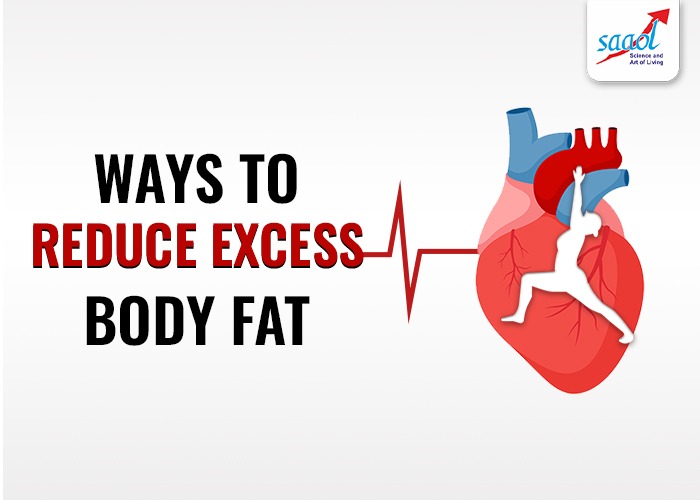 Ways to Reduce Excess Body Fat