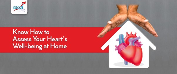 Know How to Assess Your Heart’s Well-being at Home