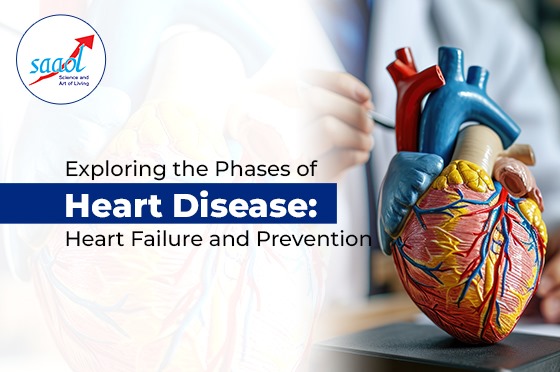 Exploring the Phases of Heart Disease: Heart Failure and Prevention