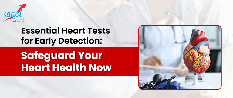 Essential Heart Tests for Early Detection