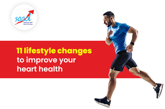 11 Lifestyle Changes To Improve Your Heart Health