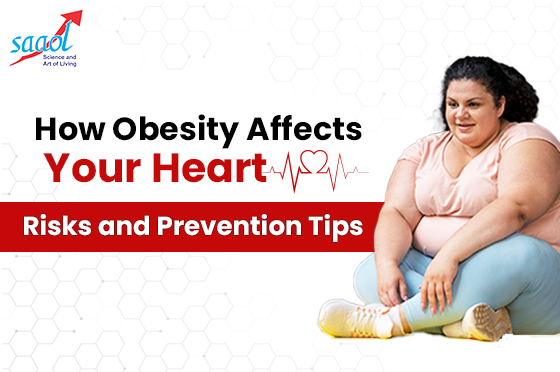How Obesity Affects Your Heart: Risks And Prevention Tips